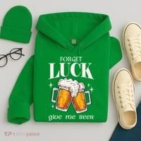 Forget Luck Give Me Beer St Patricks Day Hoodie thumb 4