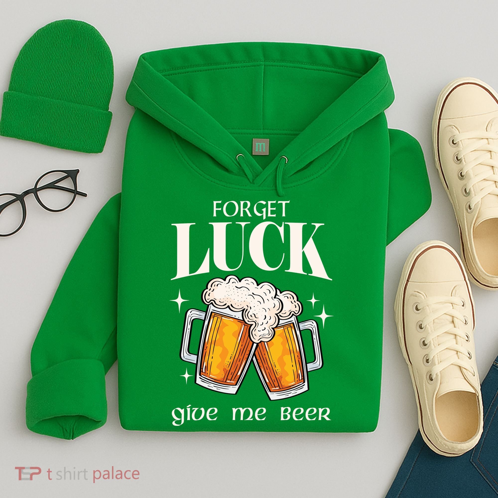 Forget Luck Give Me Beer St Patricks Day Hoodie