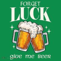 Forget Luck Give Me Beer St Patricks Day Hoodie thumb 7