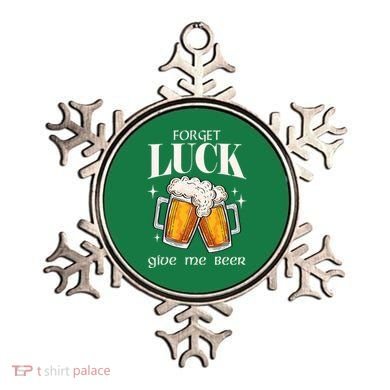 Forget Luck Give Me Beer St Patricks Day Ornament