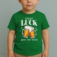 Forget Luck Give Me Beer St Patricks Day Toddler T-Shirt thumb 2