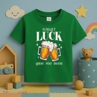 Forget Luck Give Me Beer St Patricks Day Toddler T-Shirt thumb 3