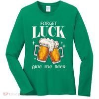 Forget Luck Give Me Beer St Patricks Day Women's Long Sleeve Shirt thumb 0