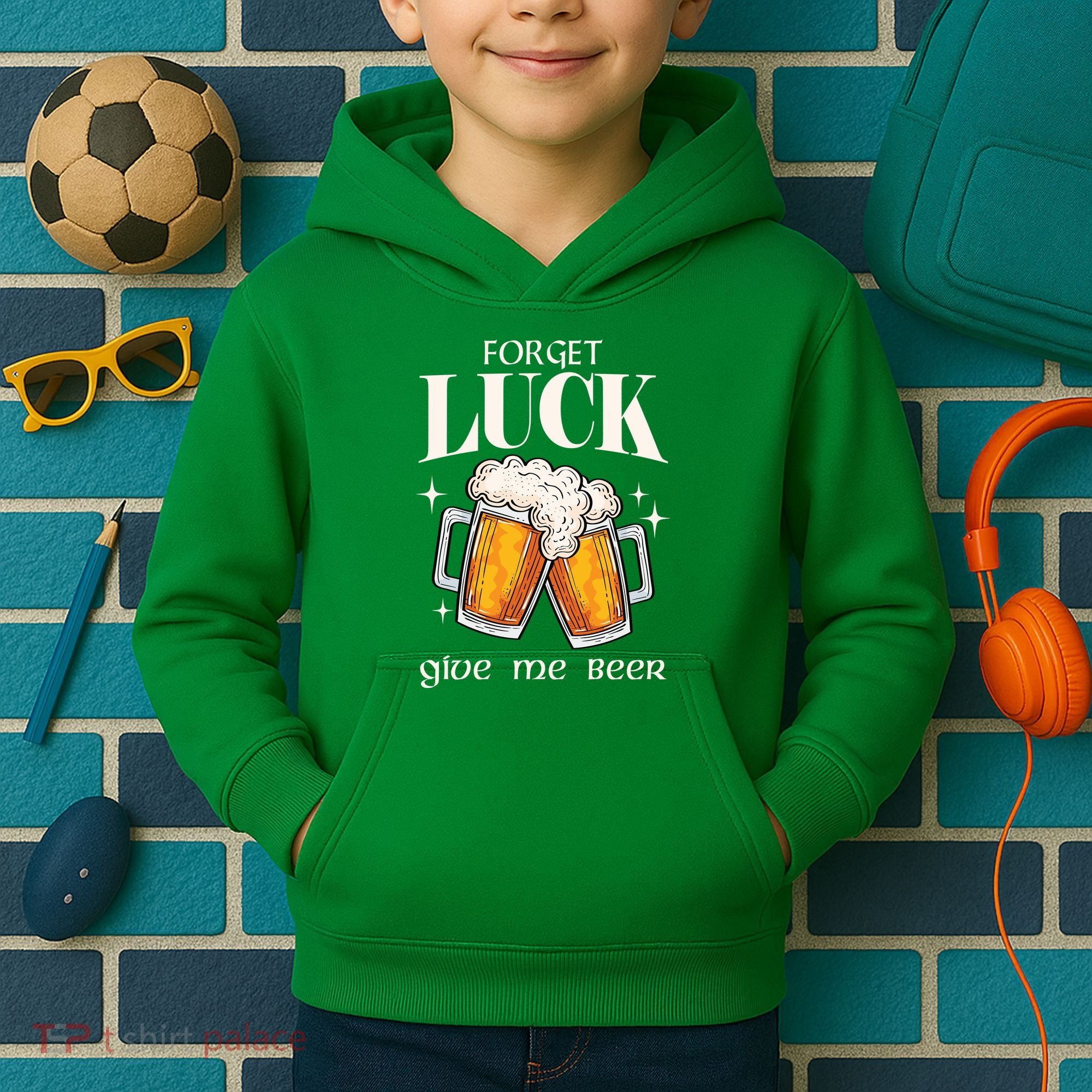 Forget Luck Give Me Beer St Patricks Day Kids Hoodie