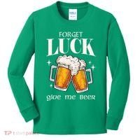 Forget Luck Give Me Beer St Patricks Day Kids Long Sleeve Shirt thumb 0
