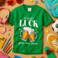 Forget Luck Give Me Beer St Patricks Day Kids T-Shirt thumb 3