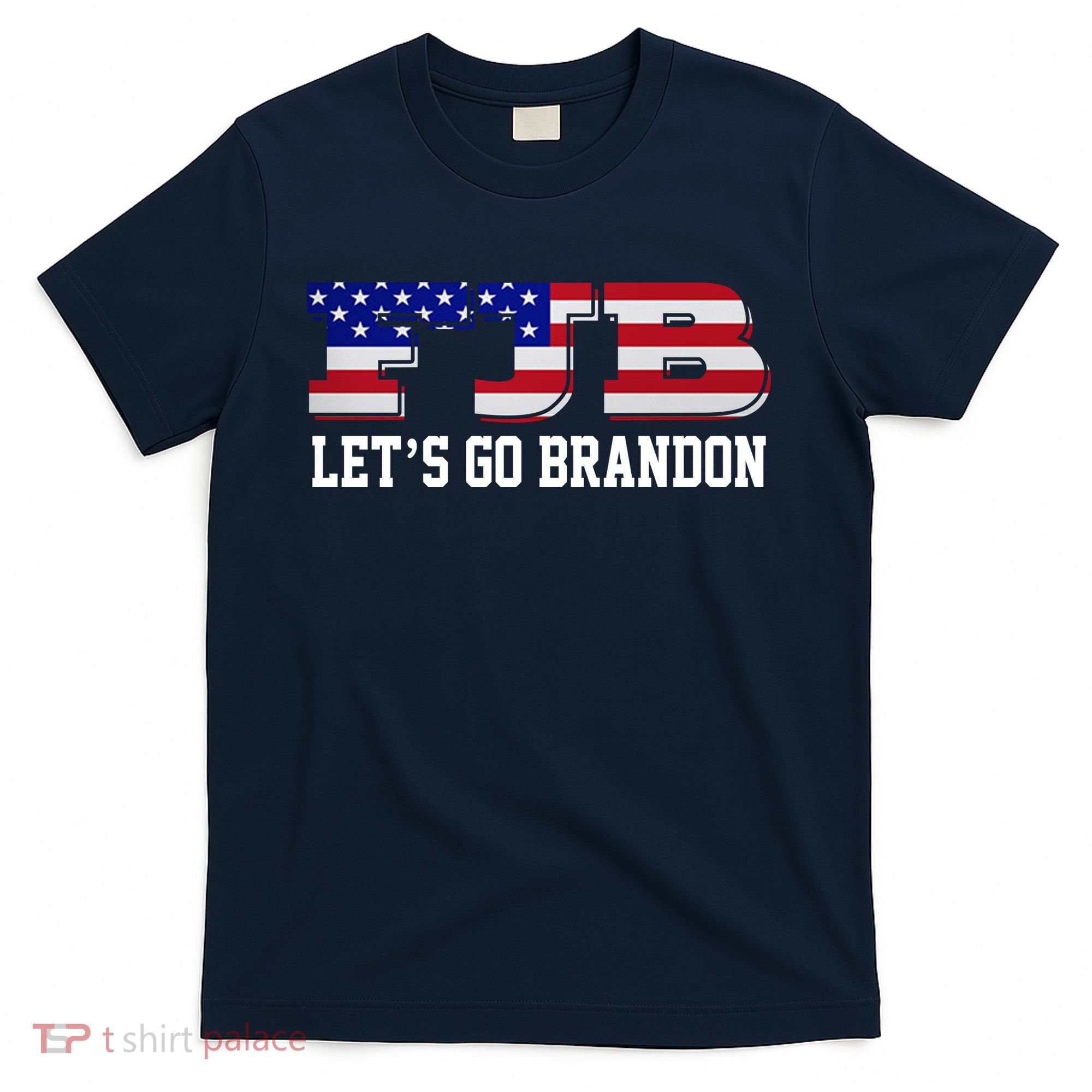 FJB Let's Go Brandon T-Shirt