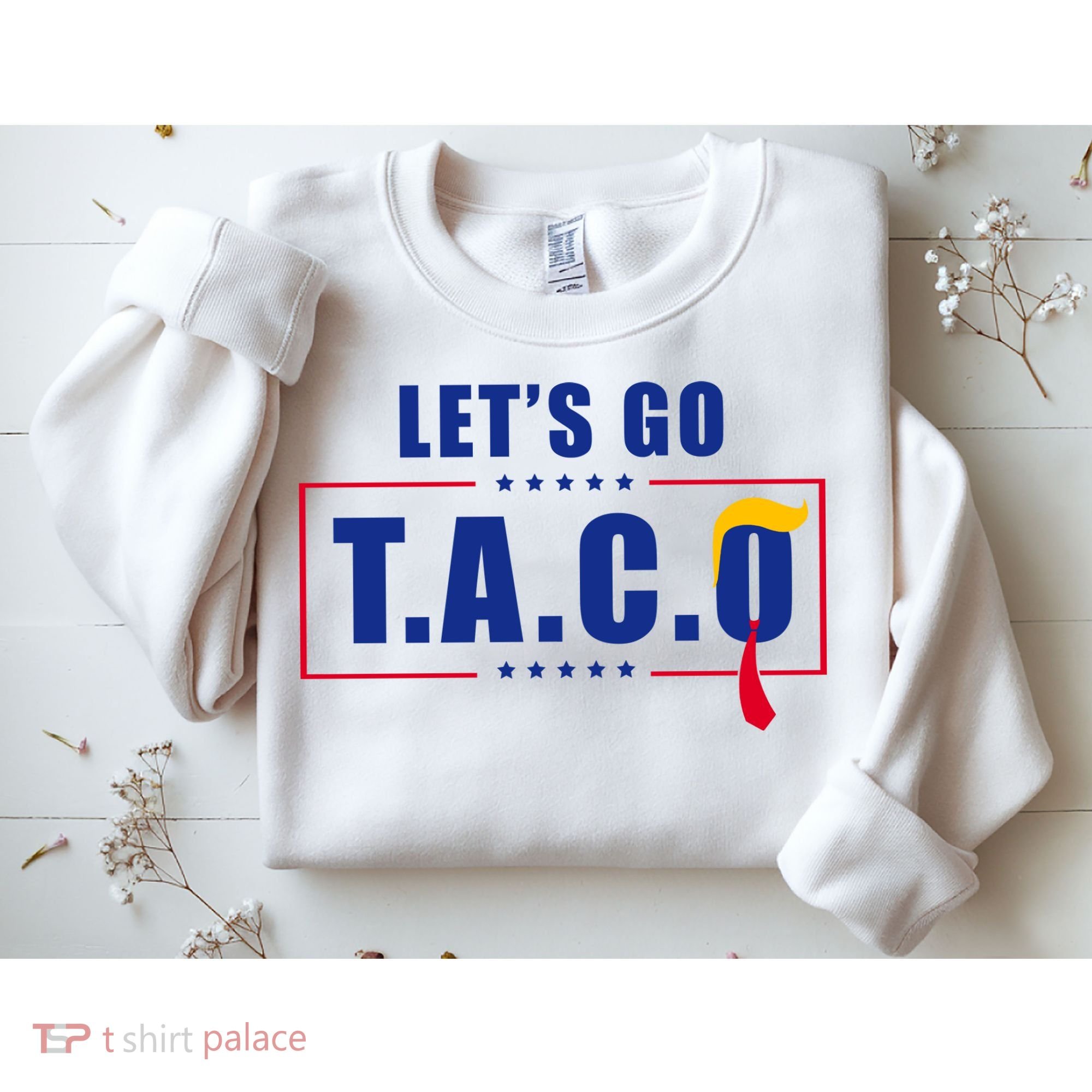 Funny Let's Go Taco Trump Sweatshirt