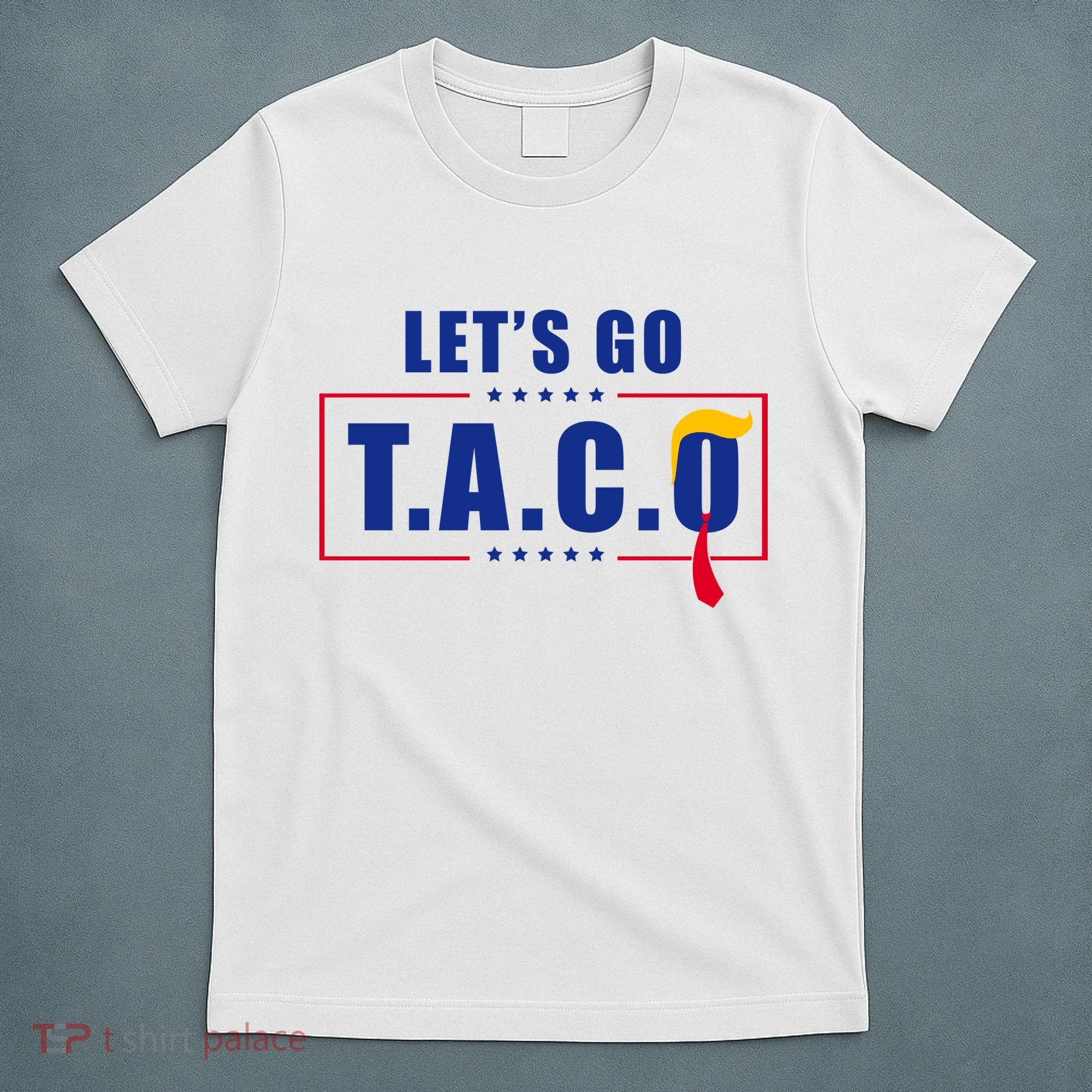 Funny Let's Go Taco Trump T-Shirt