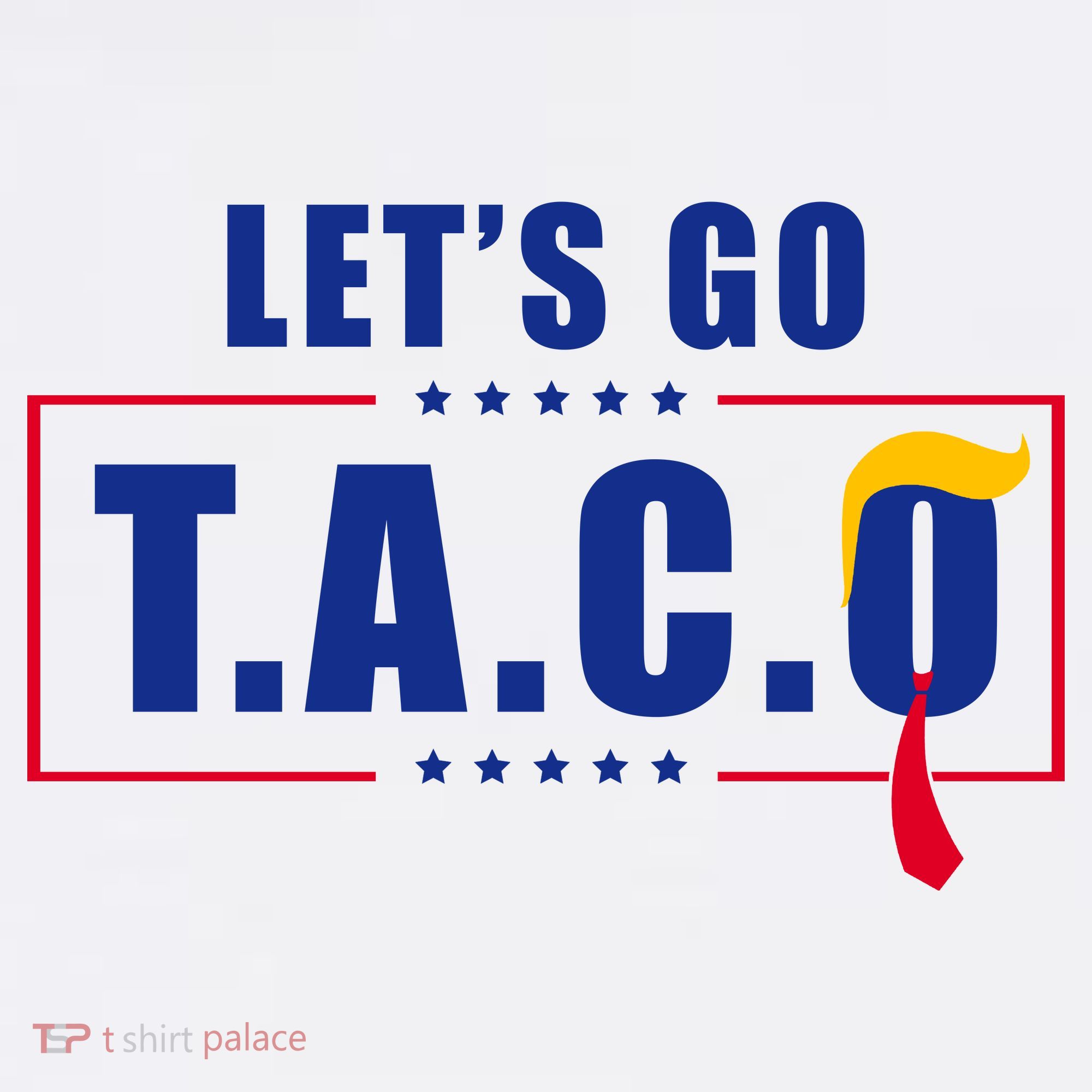 Funny Let's Go Taco Trump T-Shirt