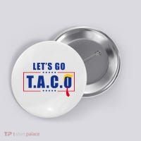 Funny Let's Go Taco Trump Button thumb 0