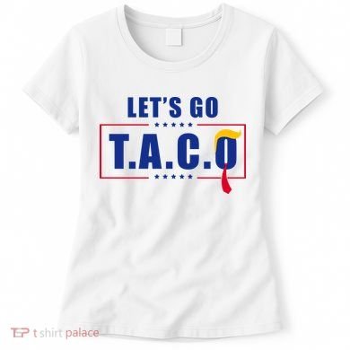Funny Let's Go Taco Trump Women's T-Shirt