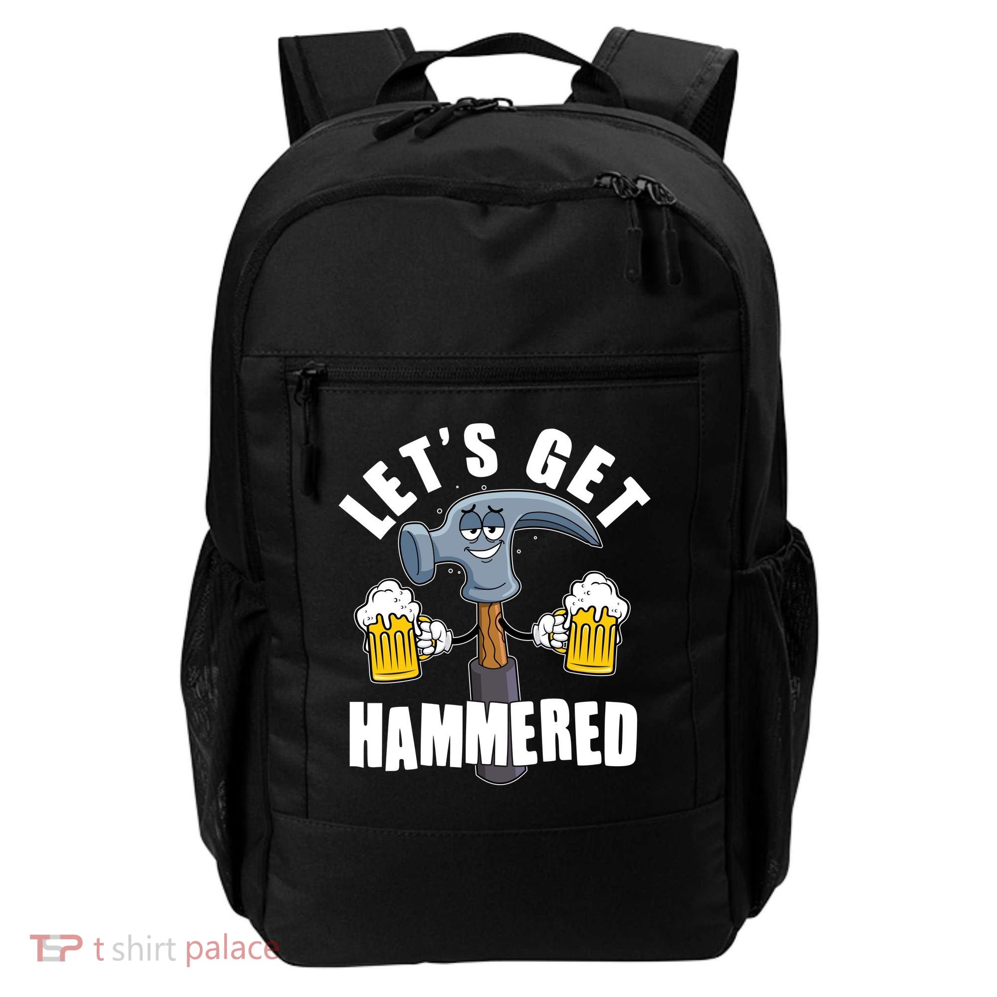 Funny Lets Get Hammered Drunk Hammer Beer Lover Backpack