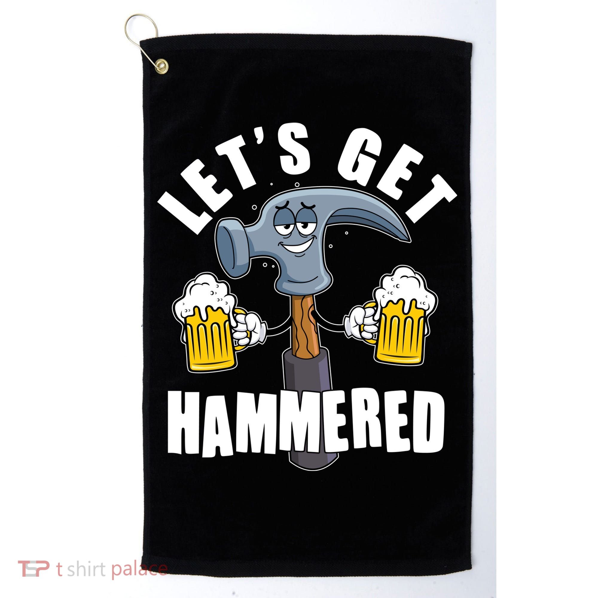 Funny Lets Get Hammered Drunk Hammer Beer Lover Golf Towel
