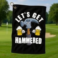 Funny Lets Get Hammered Drunk Hammer Beer Lover Golf Towel thumb 1