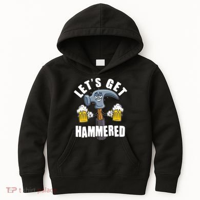 Funny Lets Get Hammered Drunk Hammer Beer Lover Kids Hoodie