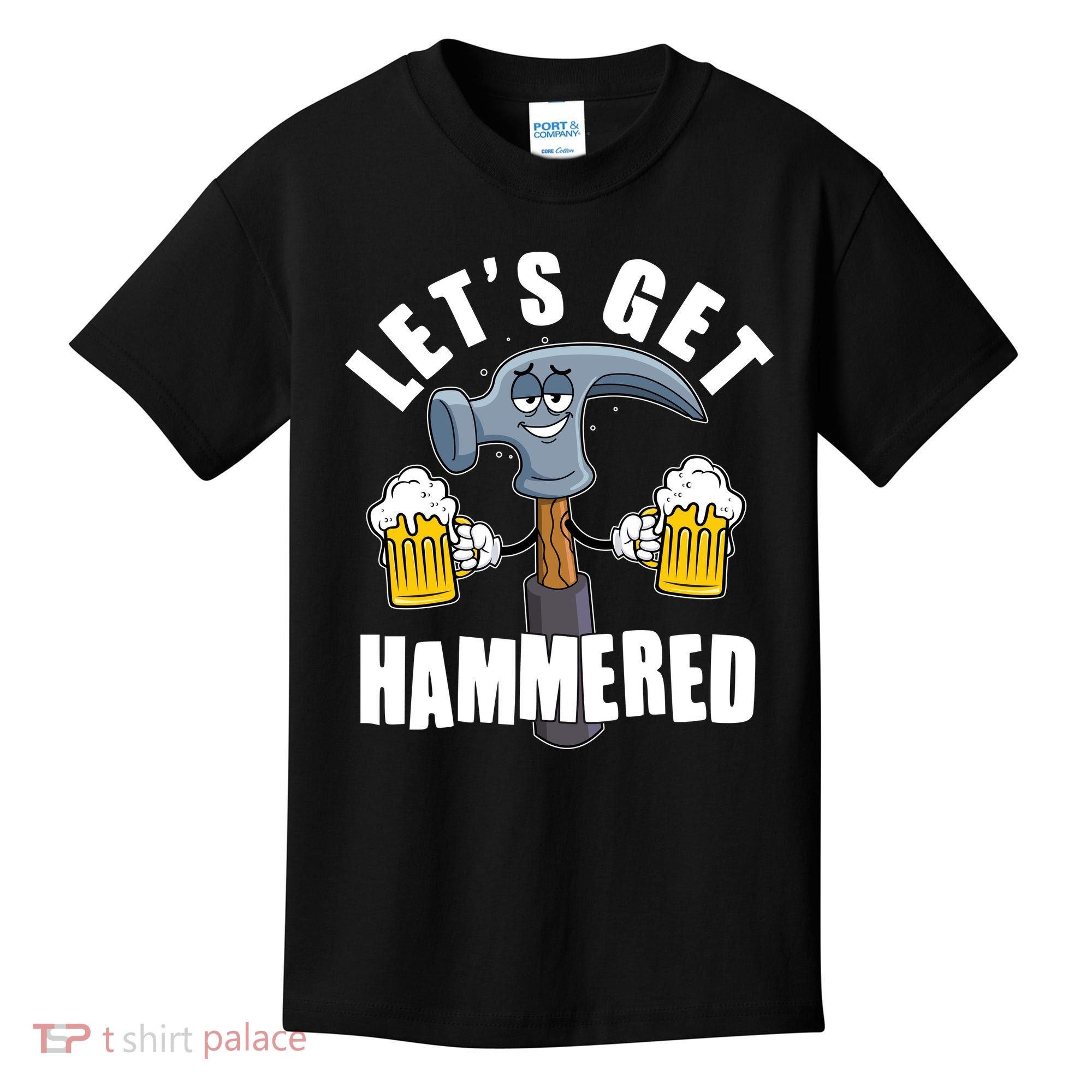 Funny Lets Get Hammered Drunk Hammer Beer Lover Kids T-Shirt