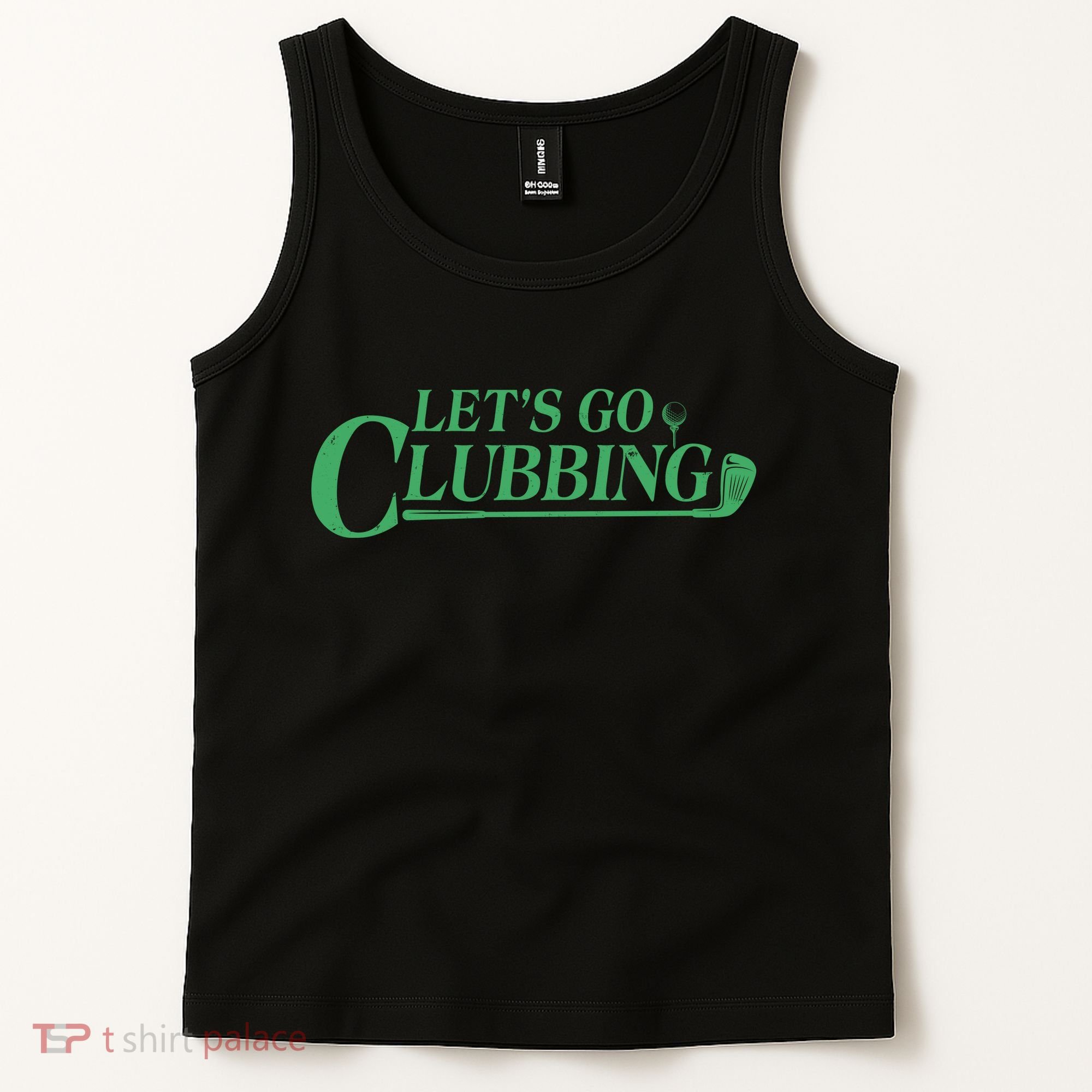 Funny Let's Go Clubbing Golfing Fan Tank Top