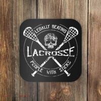 Funny Lacrosse Gift Legally Beating People With Sticks Coaster thumb 0