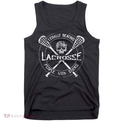 Funny Lacrosse Gift Legally Beating People With Sticks Tank Top