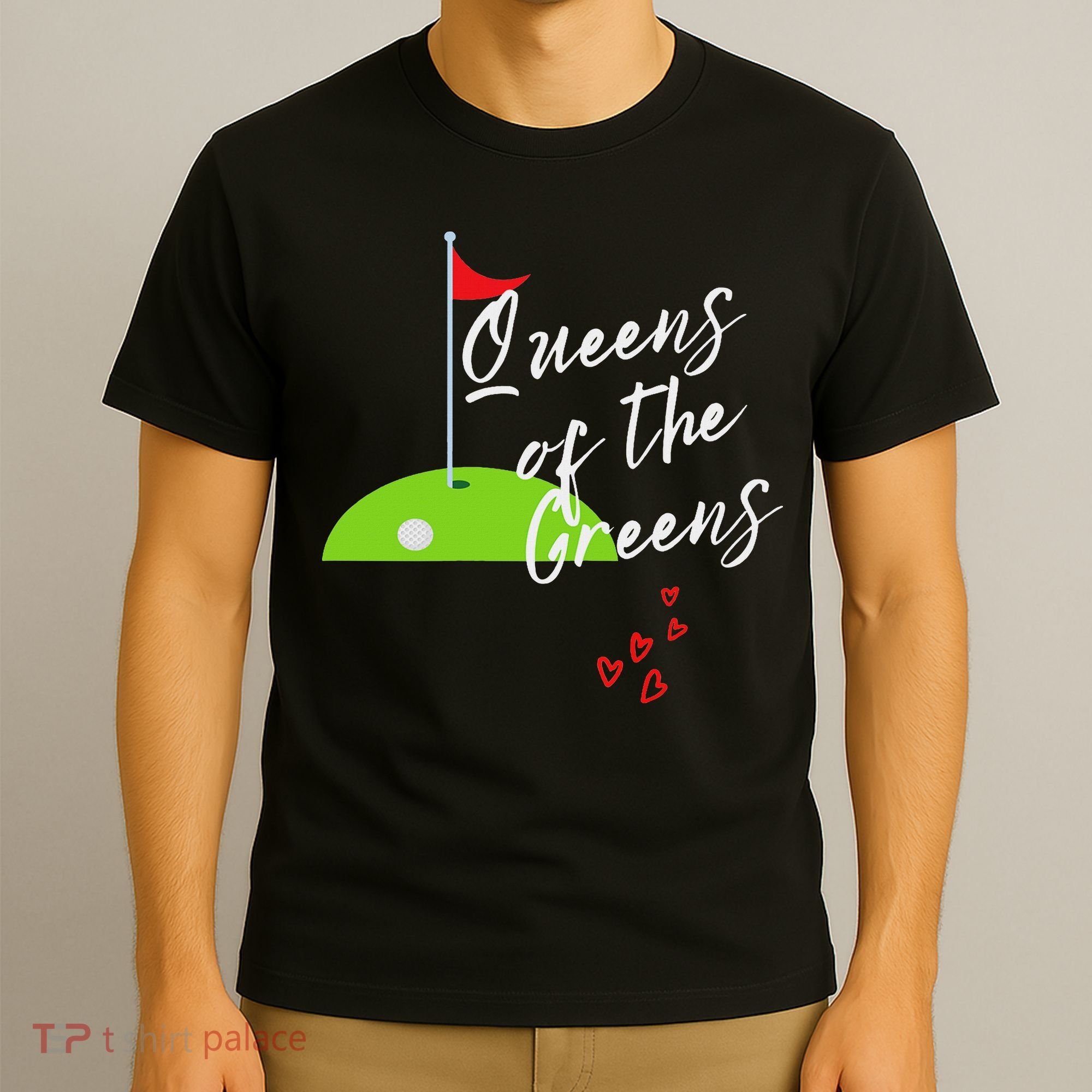 Funny Ladies Golf Greens Women Queens Love Golfing Leagues T-Shirt