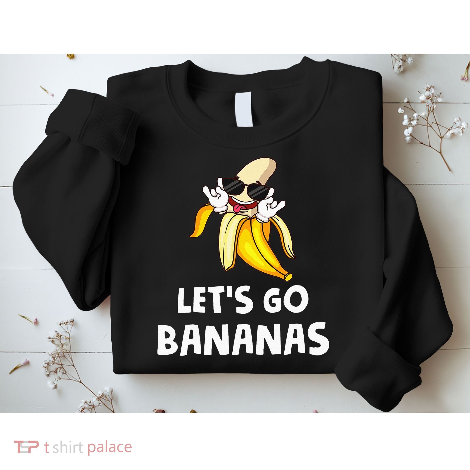 Fruit LetS Go Bananas Banana Sweatshirt