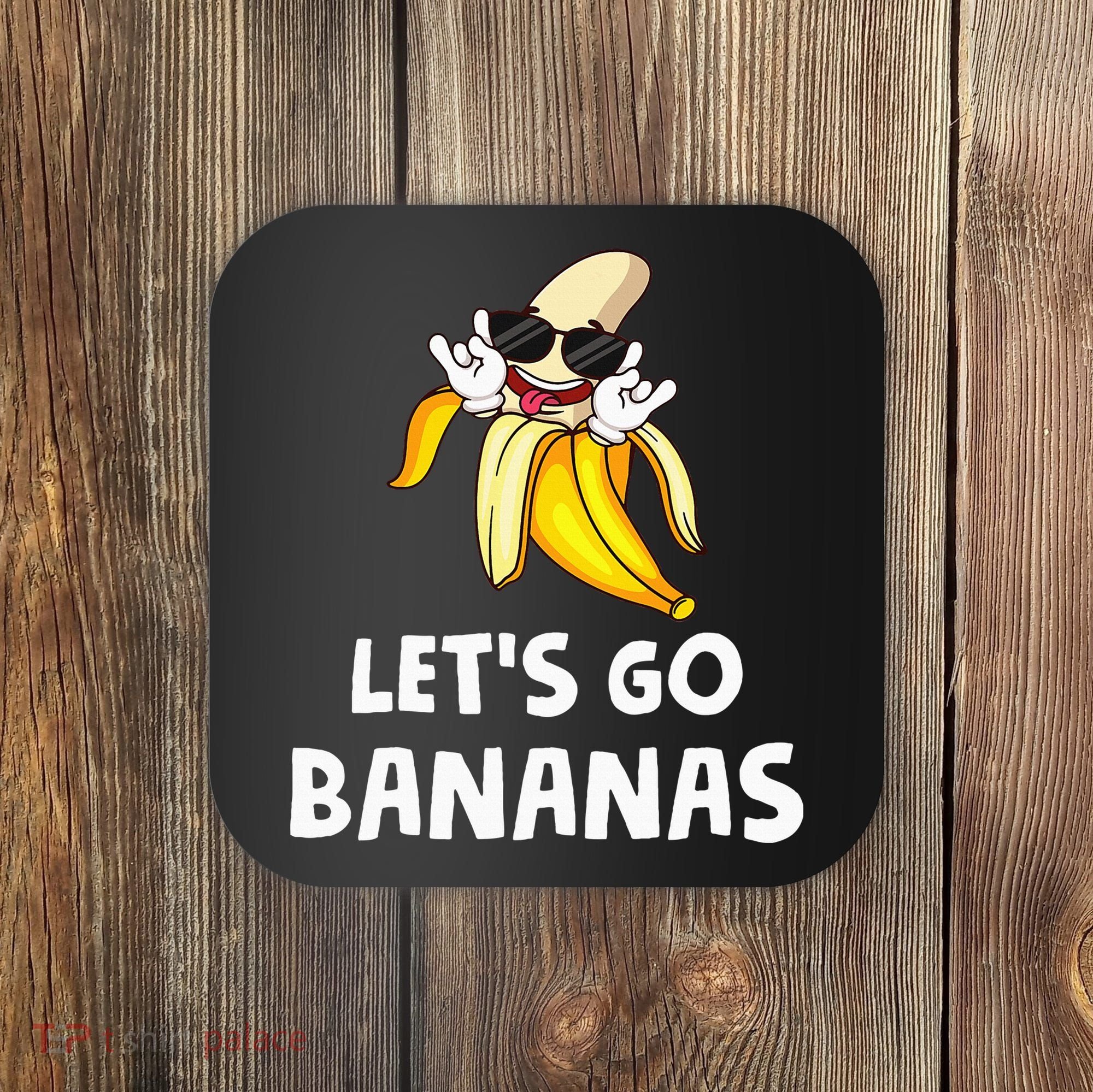 Fruit LetS Go Bananas Banana Coaster