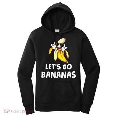 Fruit LetS Go Bananas Banana Women's Hoodie