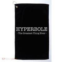 Funny Literary Hyperbole The Greatest Thing Ever Golf Towel thumb 0