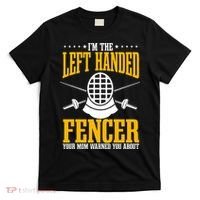 Fencing Left Handed Fencer Sport Fence Foil Epee Sabre T-Shirt thumb 0