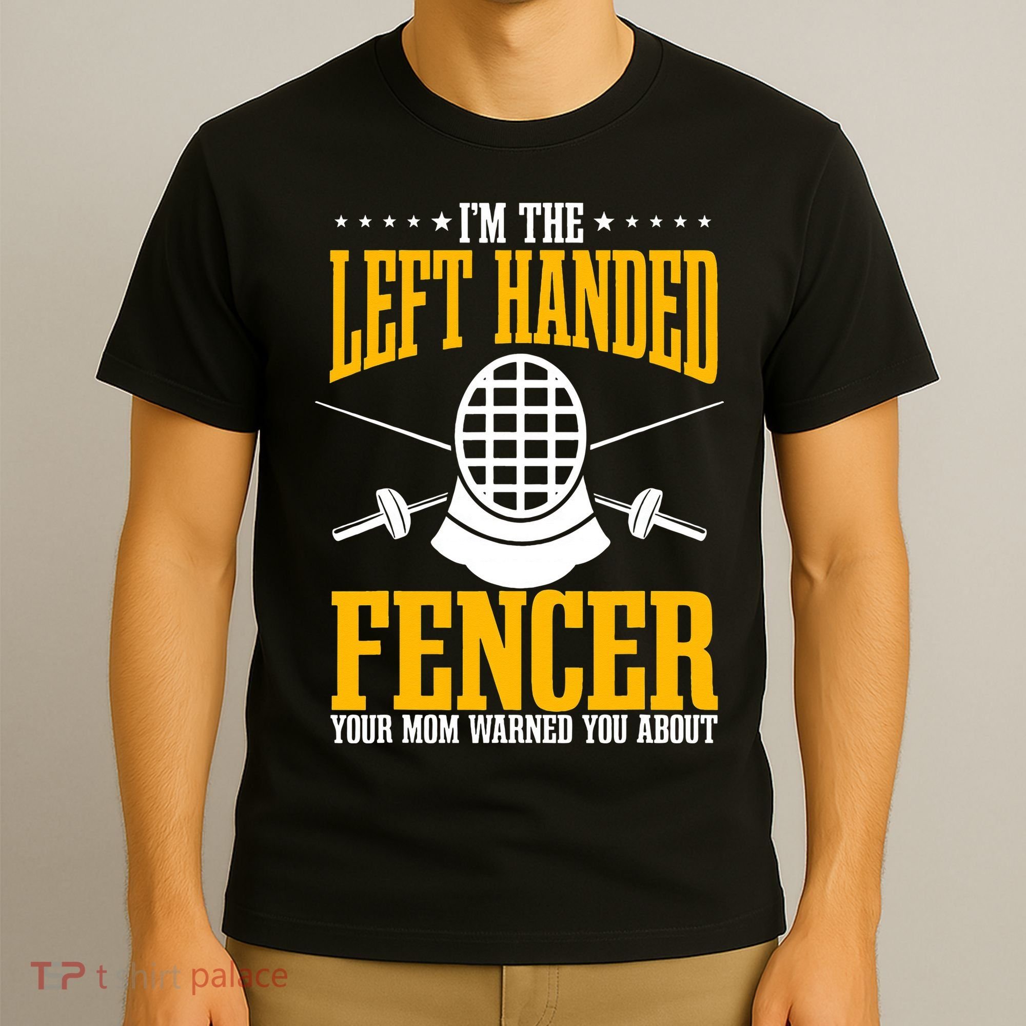 Fencing Left Handed Fencer Sport Fence Foil Epee Sabre T-Shirt