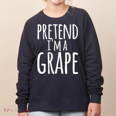 Funny Lazy Halloween Tee PRETEND I'M A GRAPE Costume Women's Sweatshirt