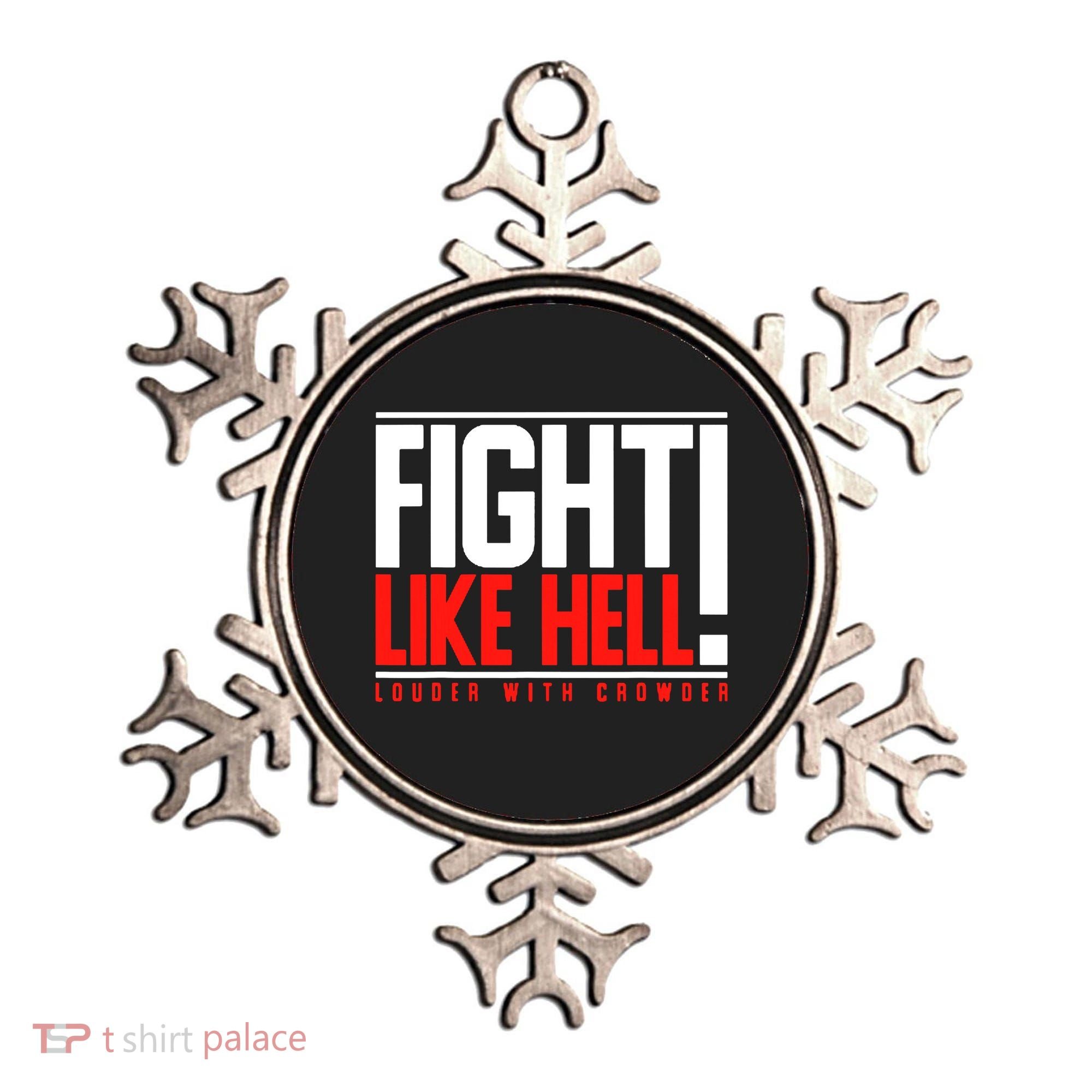 Fight Like Hell Louder With Crowder Ornament