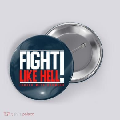 Fight Like Hell Louder With Crowder Button