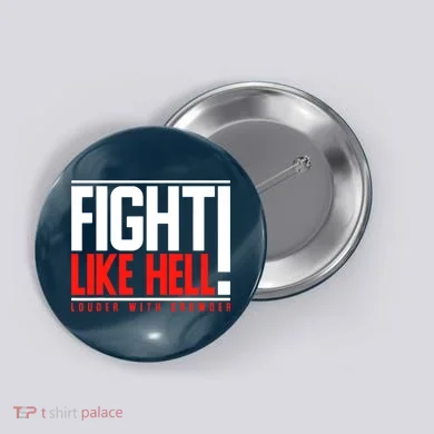 Fight Like Hell Louder With Crowder Button