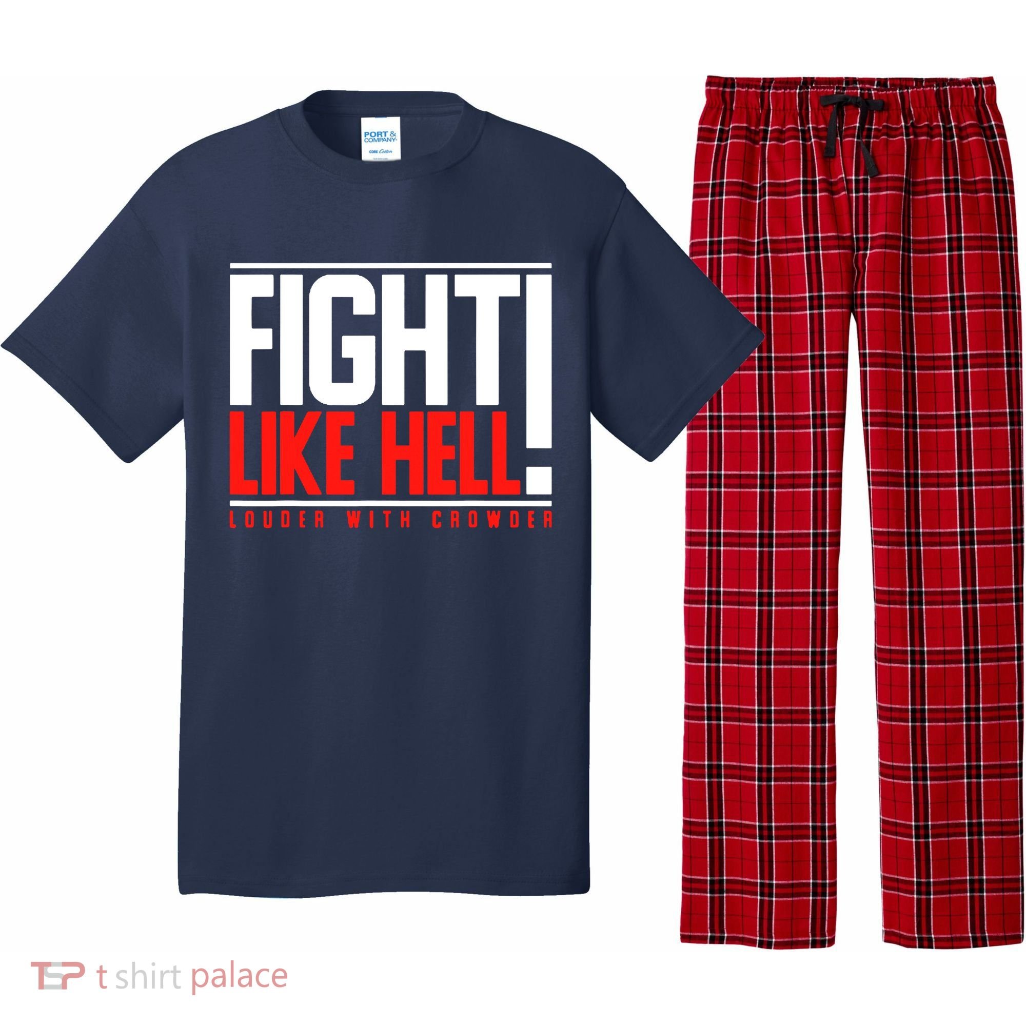 Fight Like Hell Louder With Crowder Pajama Set