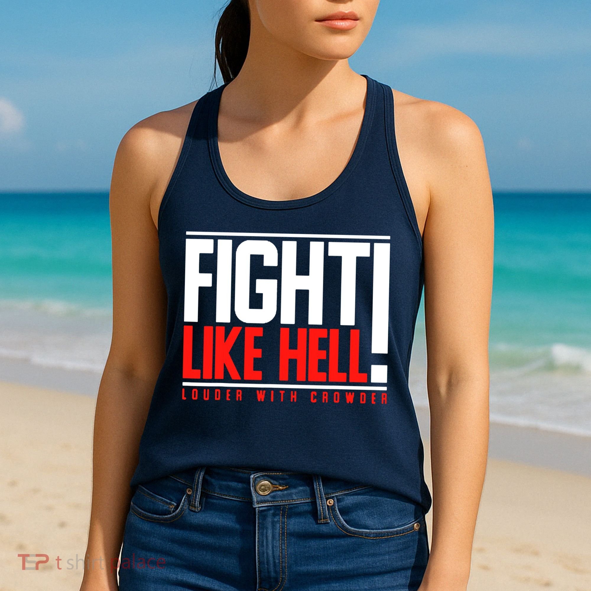 Fight Like Hell Louder With Crowder Women's Tank Top