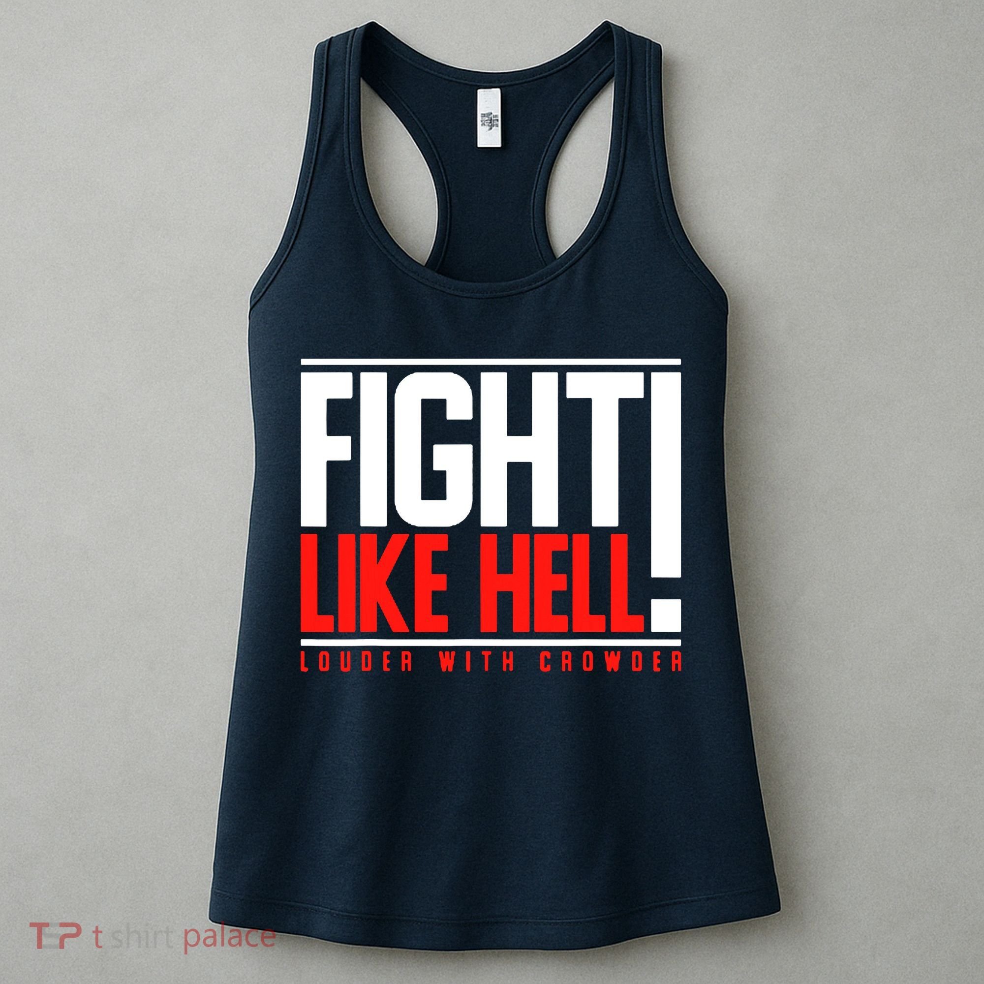 Fight Like Hell Louder With Crowder Women's Tank Top