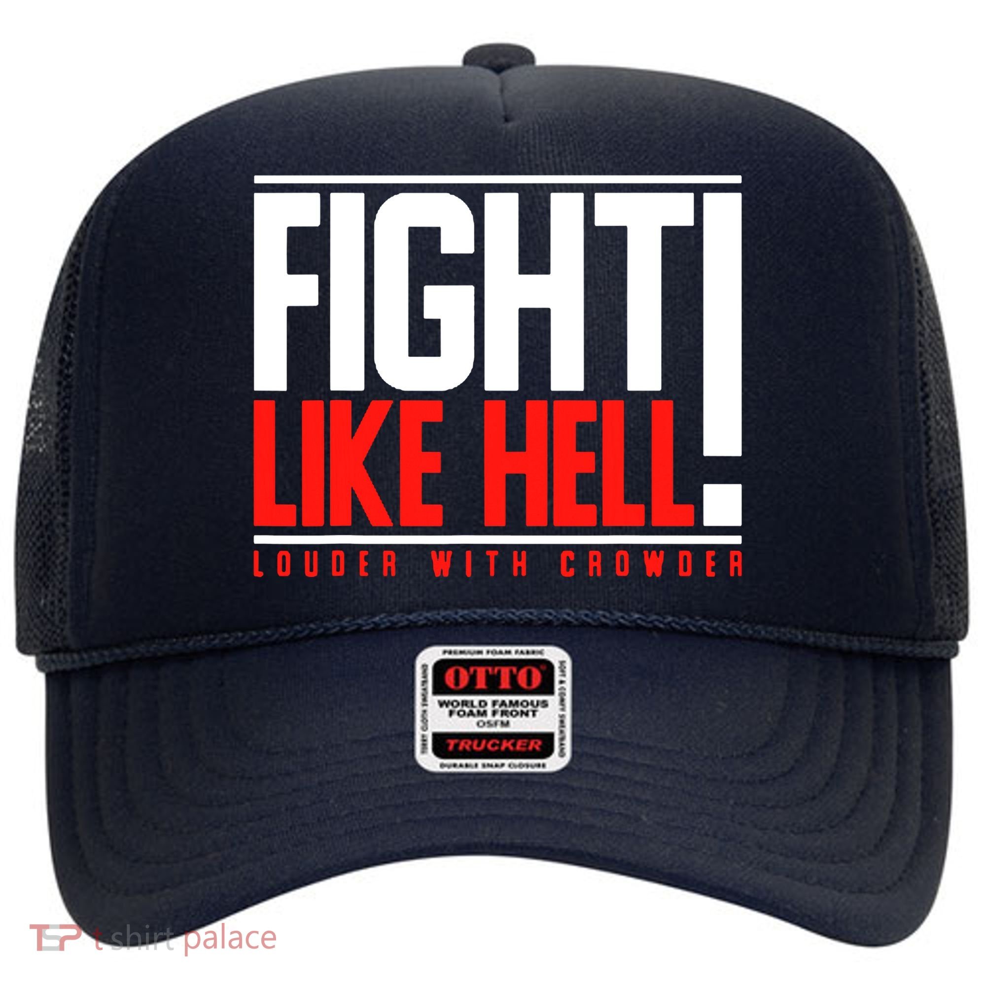Fight Like Hell Louder With Crowder Hat
