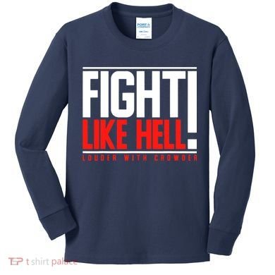 Fight Like Hell Louder With Crowder Kids Long Sleeve Shirt