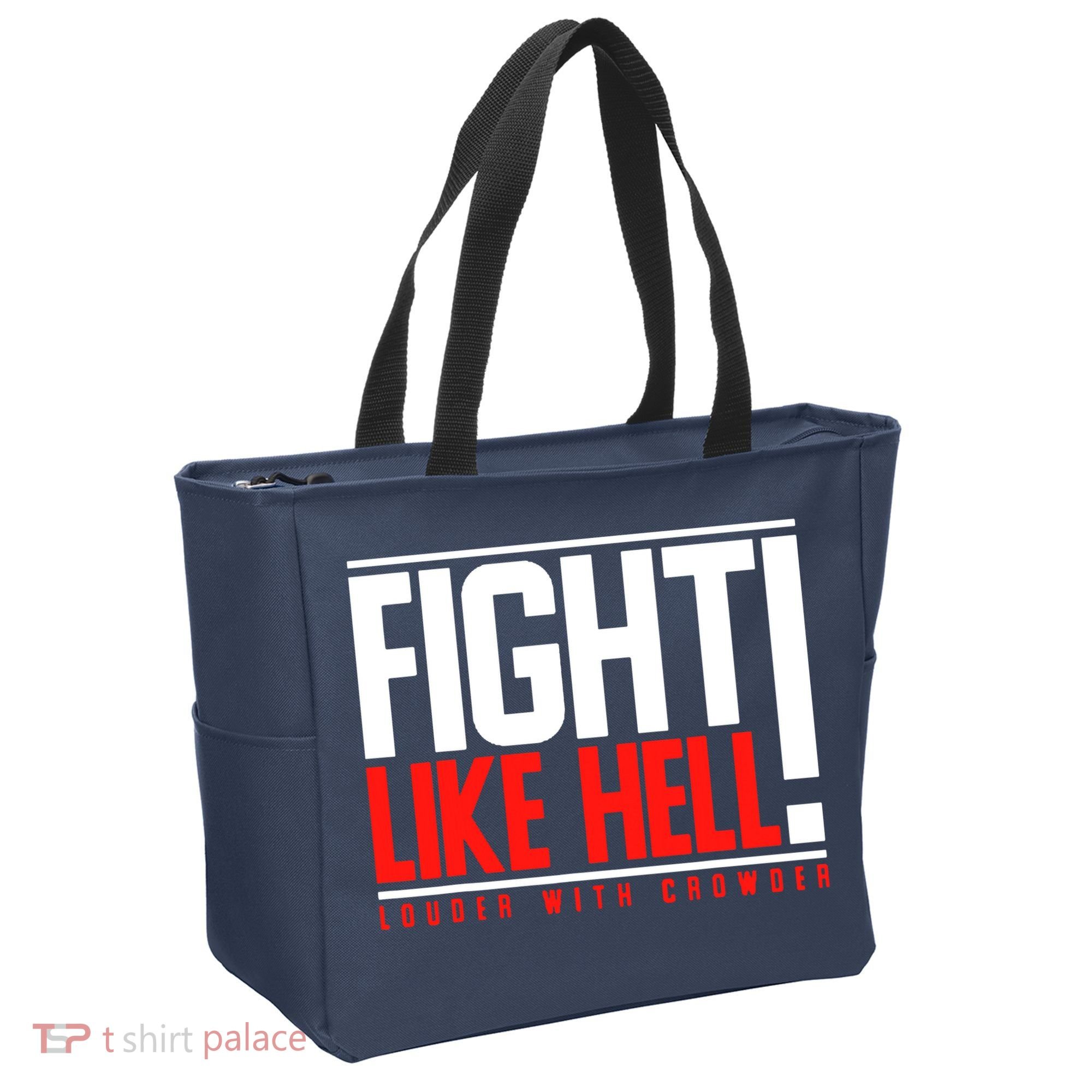 Fight Like Hell Louder With Crowder Tote Bag