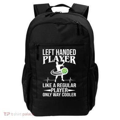Funny Left Handed Player Like A Regular Player Only Cooler Pickle Paddle Ball Backpack
