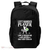 Funny Left Handed Player Like A Regular Player Only Cooler Pickle Paddle Ball Backpack thumb 0