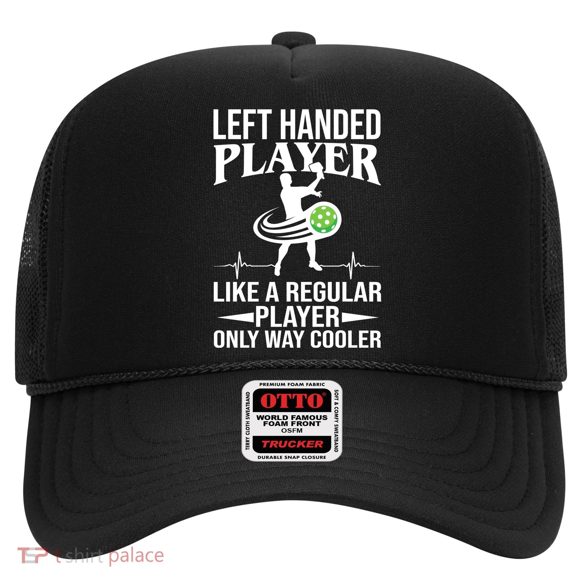 Funny Left Handed Player Like A Regular Player Only Cooler Pickle Paddle Ball Hat
