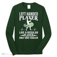 Funny Left Handed Player Like A Regular Player Only Cooler Pickle Paddle Ball Long Sleeve Shirt thumb 0