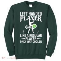 Funny Left Handed Player Like A Regular Player Only Cooler Pickle Paddle Ball Sweatshirt thumb 0