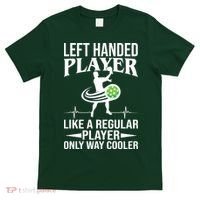Funny Left Handed Player Like A Regular Player Only Cooler Pickle Paddle Ball T-Shirt thumb 0