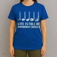 Funny Life Is Full Of Important Choices Golf Lover Gift T-Shirt thumb 4