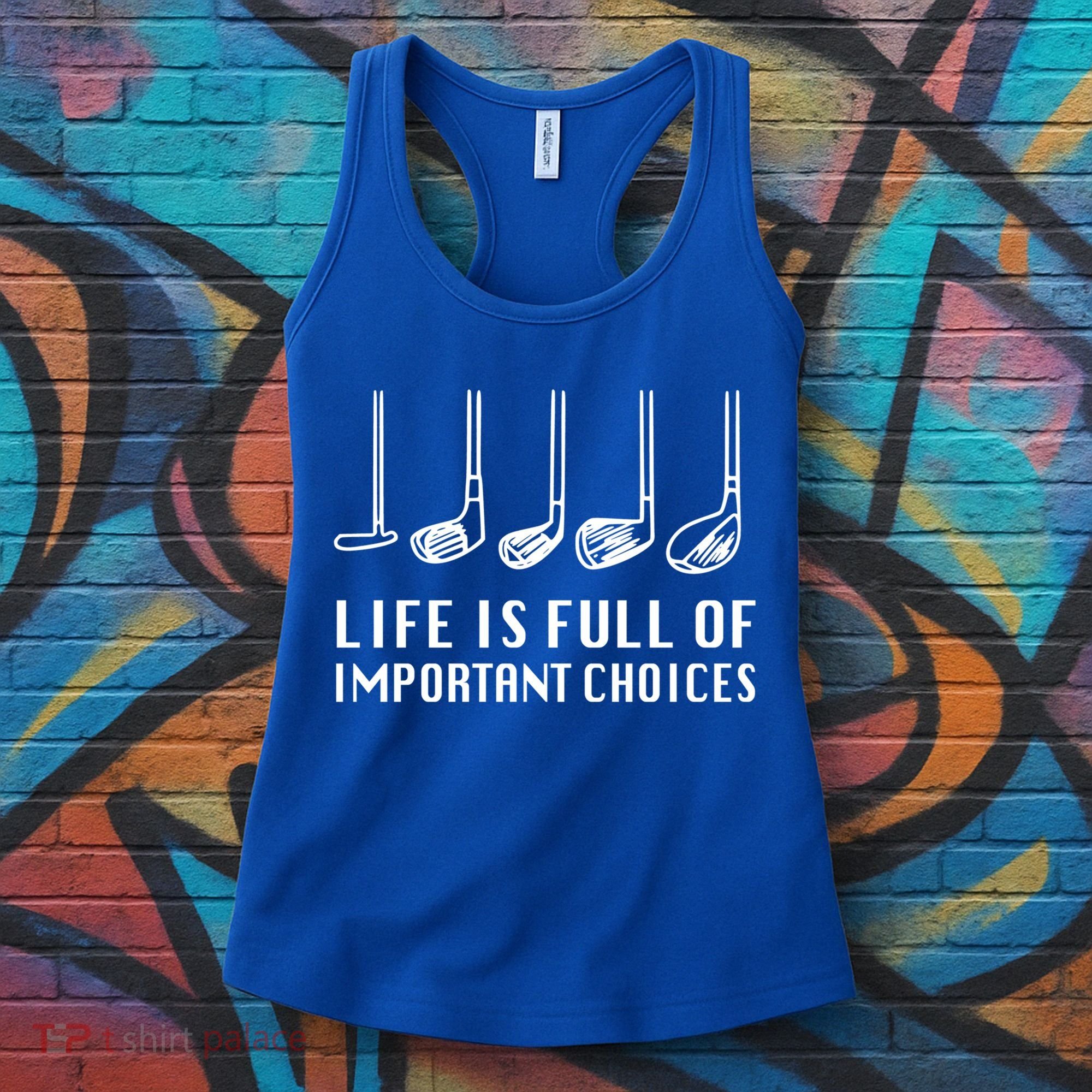 Funny Life Is Full Of Important Choices Golf Lover Gift Women's Tank Top