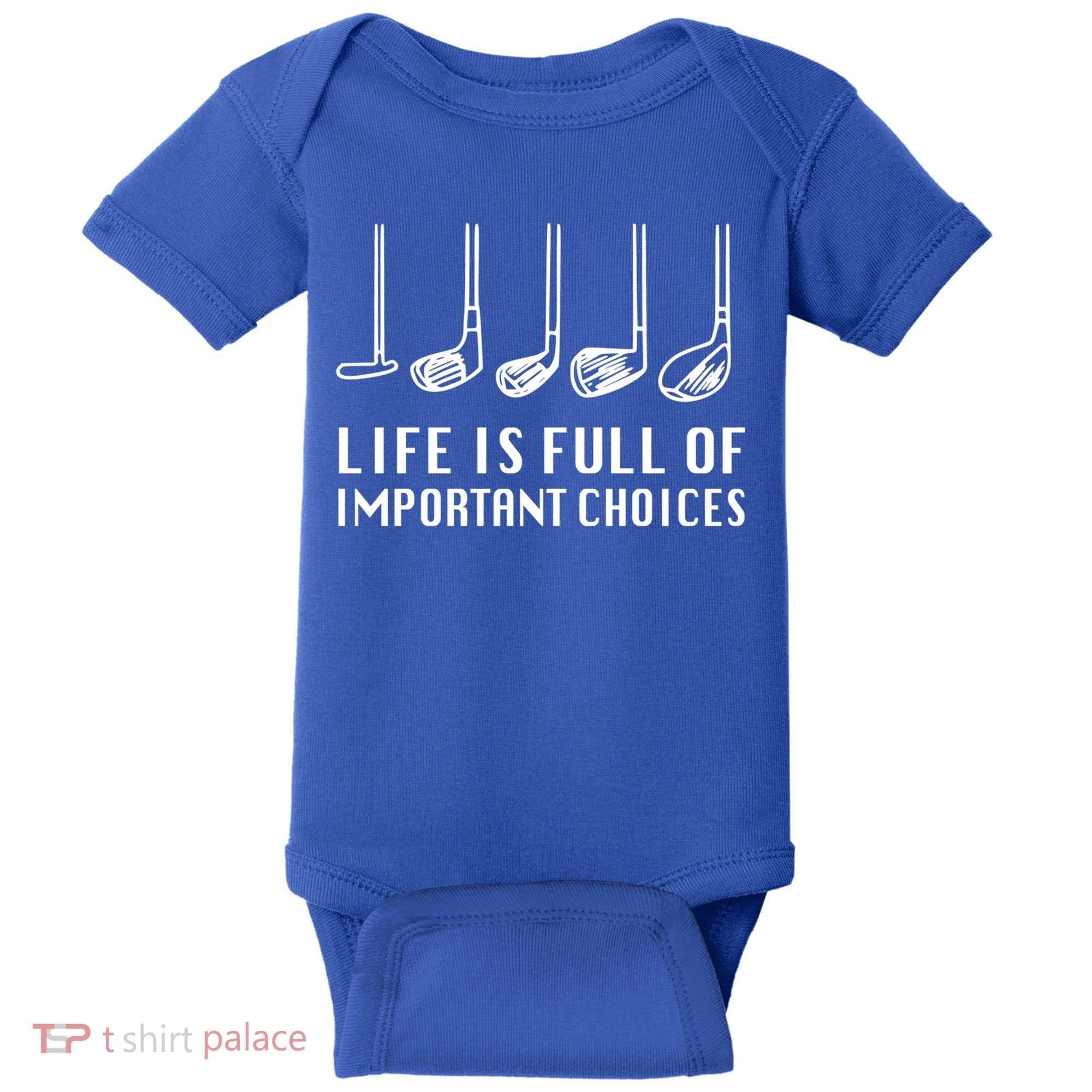 Funny Life Is Full Of Important Choices Golf Lover Gift Baby Bodysuit